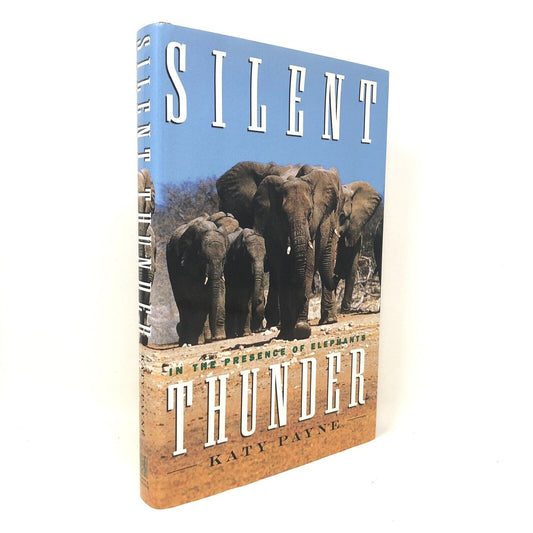 (Signed) Silent Thunder: In the Presence of Elephants by Katharine Payne - Uncle Buddy's Beard & Used Books