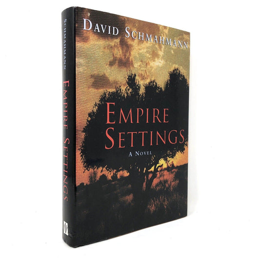 (Signed) Empire Settings: A Novel by David Schmahmann ~ First Edition - Uncle Buddy's Beard & Used Books