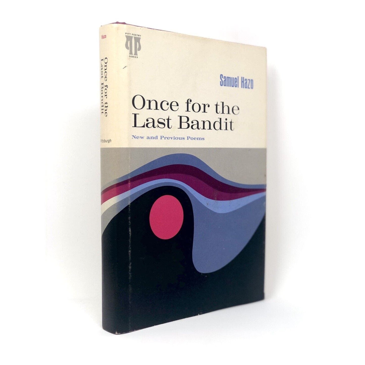 (Signed/Inscription) Once for the Last Bandit New and Previous Poems by Samuel Hazo - Uncle Buddy's Beard & Used Books