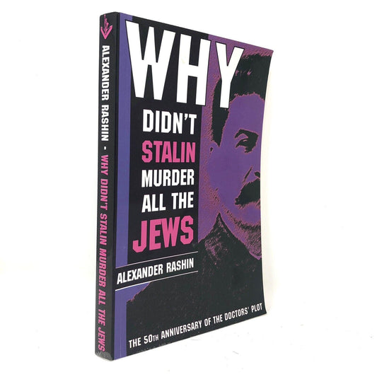 (Signed) Why Didn't Stalin Murder All The Jews By Alexander Rashin ~ Paperback - Uncle Buddy's Beard & Used Books